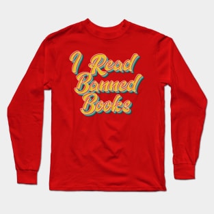 I Read Banned Books Long Sleeve T-Shirt